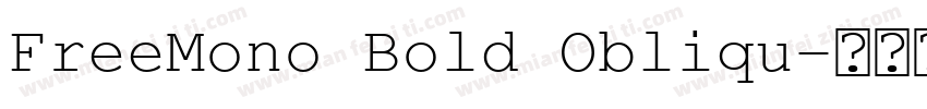 FreeMono Bold Obliqu字体转换